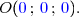 O({\blue{0}}\,;\,{\blue{0}}\,;\,{\blue{0}}).